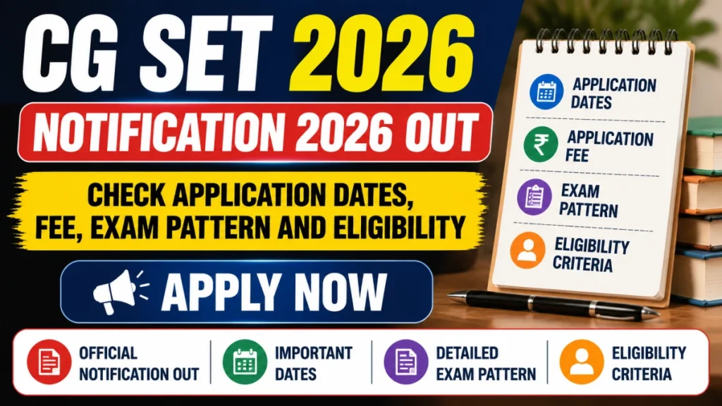 CG SET 2026 Notification 2026 Out - Check Application Dates, Fee, Exam Pattern and Eligibility