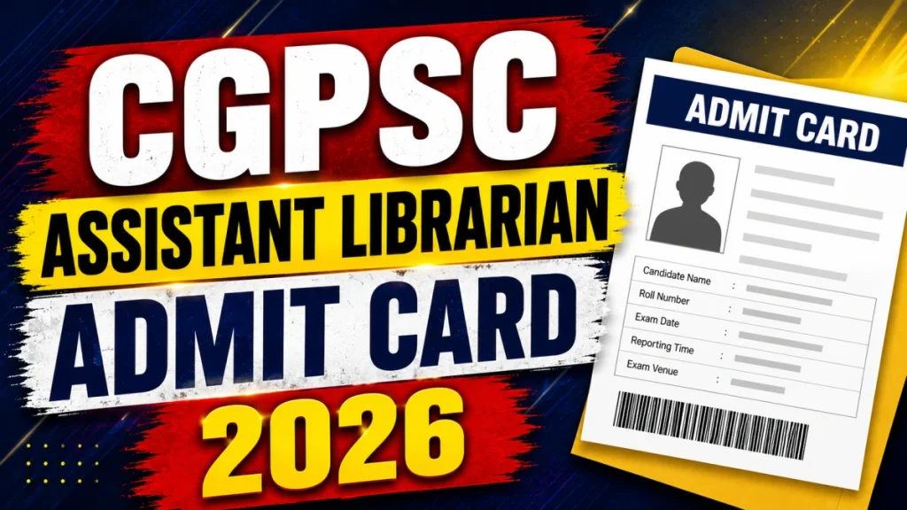 cgpsc-assistant-librarian-admit-card-2026-out-download » Sarkari Officer CGPSC Assistant Librarian Admit Card 2026 (OUT) - Download Prelims Admit Card at psc.cg.gov.in