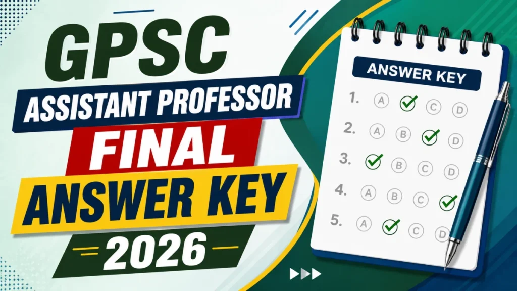 GPSC Assistant Professor Final Answer Key 2026 Released - Check Subject Download PDF » Sarkari Officer GPSC Assistant Professor Final Answer Key 2026 Released - Check Subject Download PDF