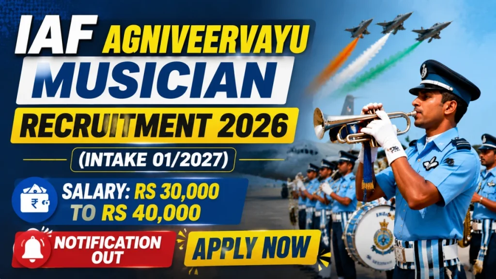 IAF Agniveervayu Musician Recruitment 2026 (Intake 01/2027) - Apply Online, Eligibility, Dates get freejobalert » Sarkari Officer IAF Agniveervayu Musician Recruitment 2026 (Intake 01/2027) - Apply Online, Eligibility, Dates get freejobalert