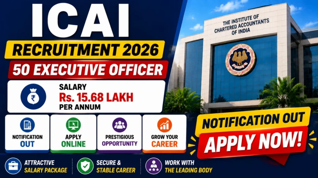 ICAI Executive Officer Recruitment 2026 - Apply Online for 50 Posts » Sarkari Officer ICAI Executive Officer Recruitment 2026 - Apply Online for 50 Posts