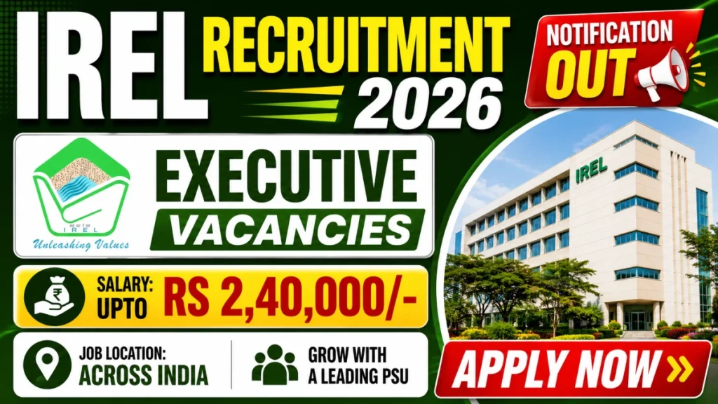 IREL Executive Recruitment 2026 Notification Out - Apply Online for 73 Technical and Non Technical Posts » Sarkari Officer IREL Executive Recruitment 2026 Notification Out - Apply Online for 73 Technical and Non Technical Posts