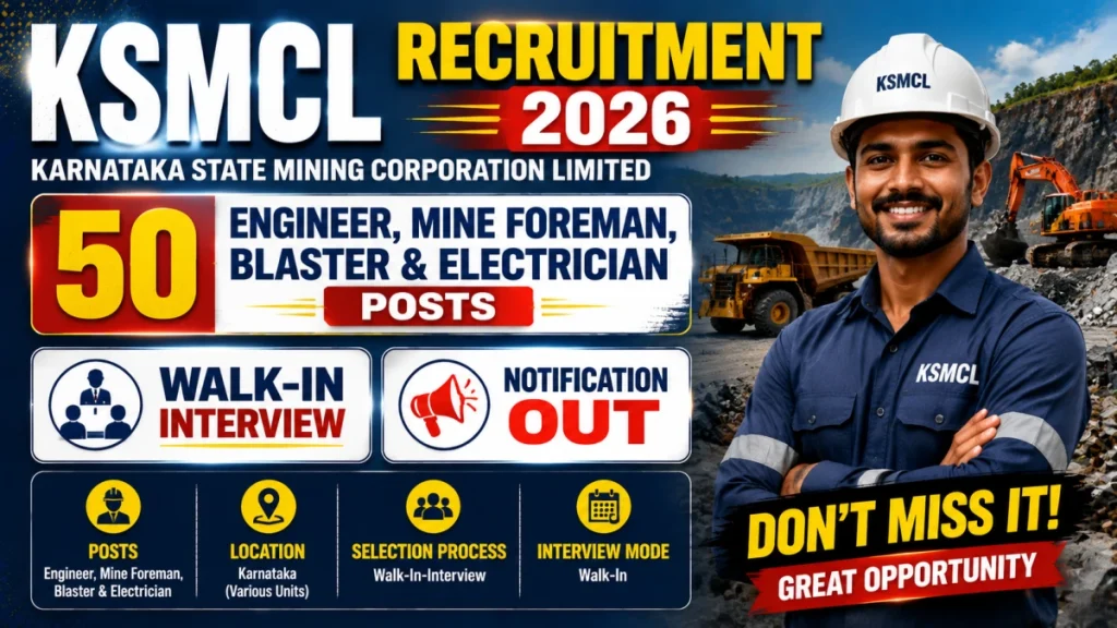KSMCL Recruitment 2026: Walk-In Interview for 50 Engineer, Mine Foreman, Blaster & Electrician Posts