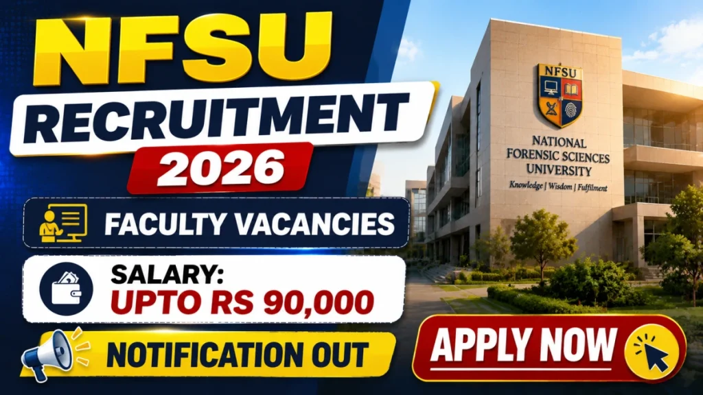 NFSU Gandhinagar Contractual Faculty Recruitment 2026: 56 Vacancies, Apply Online » Sarkari Officer NFSU Gandhinagar Contractual Faculty Recruitment 2026: 56 Vacancies, Apply Online