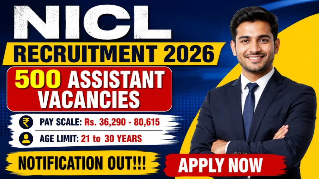 NICL Assistant Recruitment 2026 - Apply Online for 500 Posts » Sarkari Officer NICL Assistant Recruitment 2026 - Apply Online for 500 Posts