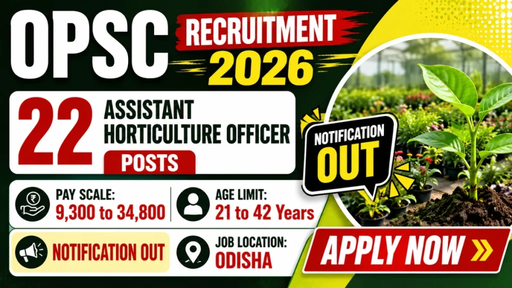 OPSC AHO Recruitment 2026 Notification Out - Apply Online for 22 Assistant Horticulture Officer Posts » Sarkari Officer OPSC AHO Recruitment 2026 Notification Out - Apply Online for 22 Assistant Horticulture Officer Posts