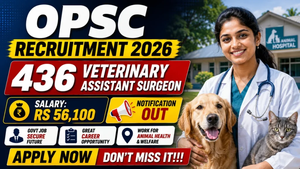 OPSC Veterinary Assistant Surgeon Recruitment 2026: 436 Backlog Vacancies, Apply Online by 24 August 2026 » Sarkari Officer OPSC Veterinary Assistant Surgeon Recruitment 2026: 436 Backlog Vacancies, Apply Online by 24 August 2026