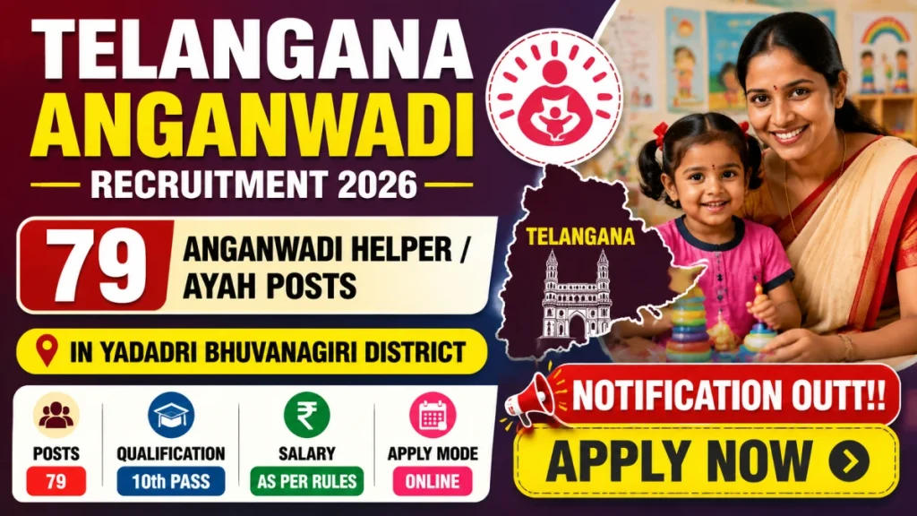 Telangana Anganwadi Recruitment 2026 - Apply Online for 79 Anganwadi Helper / Ayah Posts in Yadadri Bhuvanagiri District » Sarkari Officer Telangana Anganwadi Recruitment 2026 - Apply Online for 79 Anganwadi Helper / Ayah Posts in Yadadri Bhuvanagiri District