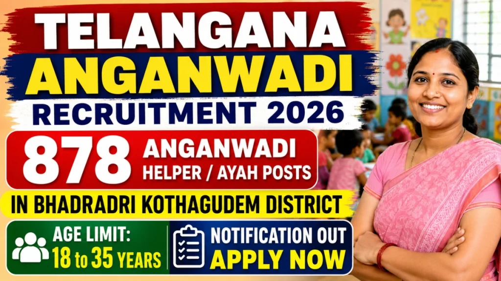Telangana Anganwadi Recruitment 2026 - Apply Online for 878 Anganwadi Helper / Ayah Posts in Bhadradri Kothagudem District » Sarkari Officer Telangana Anganwadi Recruitment 2026 - Apply Online for 878 Anganwadi Helper / Ayah Posts in Bhadradri Kothagudem District