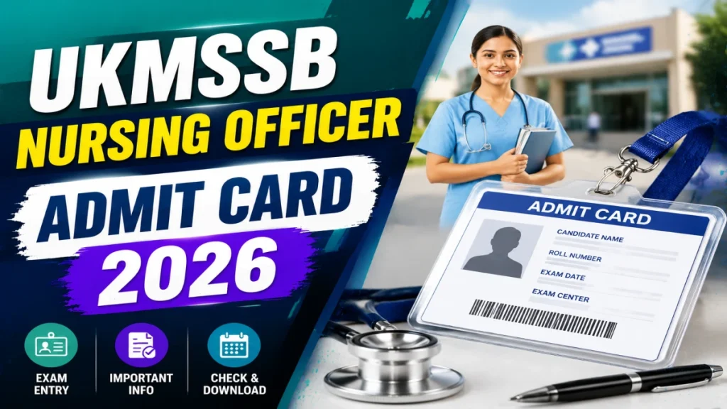 UKMSSB Nursing Officer Admit Card 2026 - Download Link, Exam Date & Details » Sarkari Officer UKMSSB Nursing Officer Admit Card 2026 - Download Link, Exam Date & Details