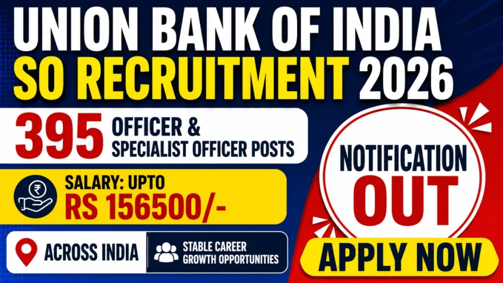Union Bank of India SO Recruitment 2026 - Apply Online for 395 Officer & Specialist Officer Posts » Sarkari Officer Union Bank of India SO Recruitment 2026 - Apply Online for 395 Officer & Specialist Officer Posts