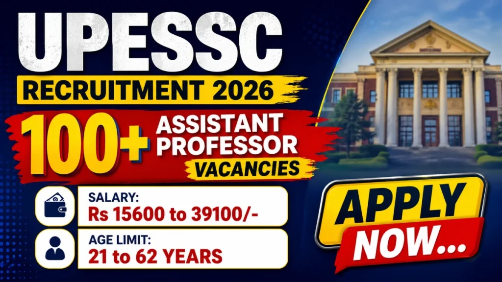 UPESSC Assistant Professor Recruitment 2026 Notification Out - Apply Online for 107 Posts » Sarkari Officer UPESSC Assistant Professor Recruitment 2026 Notification Out - Apply Online for 107 Posts