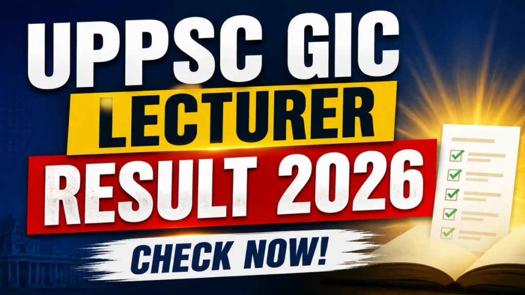 UPPSC GIC Lecturer Result 2026 Out - Check Prelims Roll Number PDF at uppsc.up.nic.in » Sarkari Officer UPPSC GIC Lecturer Result 2026 Out - Check Prelims Roll Number PDF at uppsc.up.nic.in