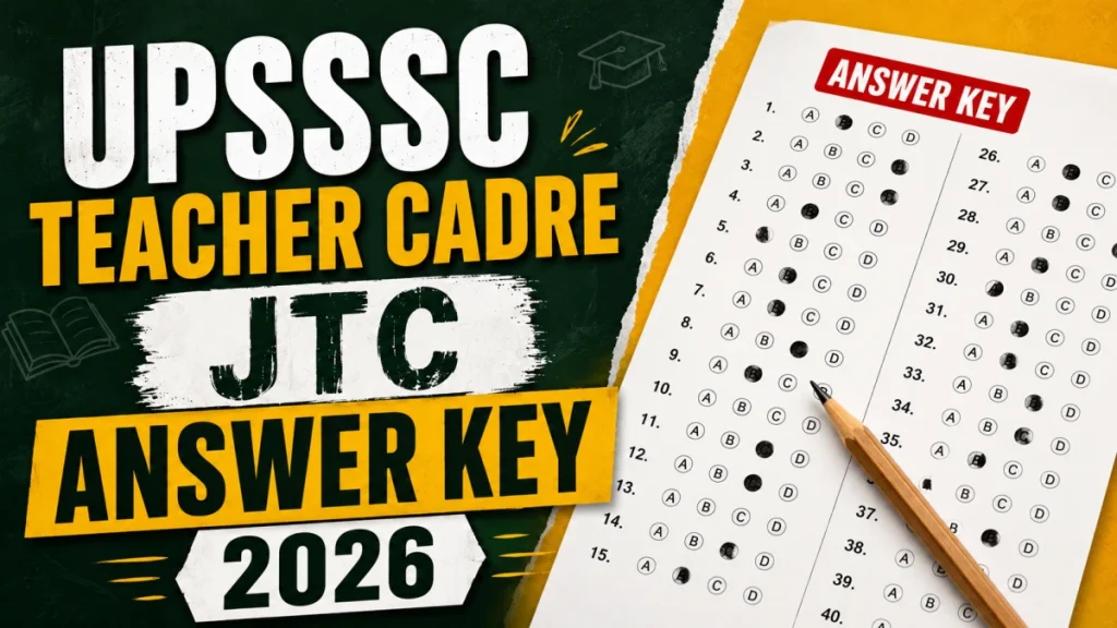 UPSSSC Teacher Cadre JTC Answer Key 2026 Out - Download PDF @ upsssc.gov.in