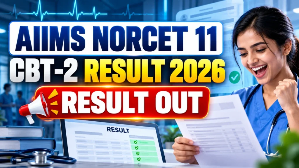 AIIMS NORCET 11 CBT-2 Result 2026 Out - Check Stage 2 Qualified List PDF, Cut Off and Seat Allocation Dates AIIMS NORCET 11 CBT-2 Result 2026 Out - Check Stage 2 Qualified List PDF, Cut Off and Seat Allocation Dates