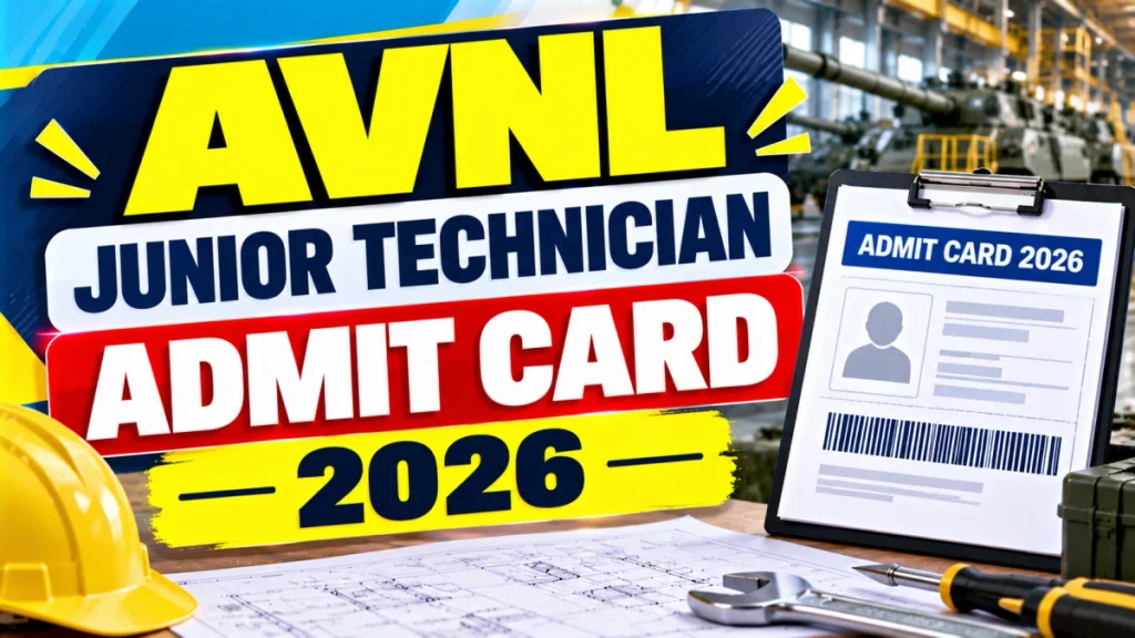 AVNL Junior Technician Admit Card 2026 Out - Download Hall Ticket at avnl.co.in AVNL Junior Technician Admit Card 2026 Out - Download Hall Ticket at avnl.co.in