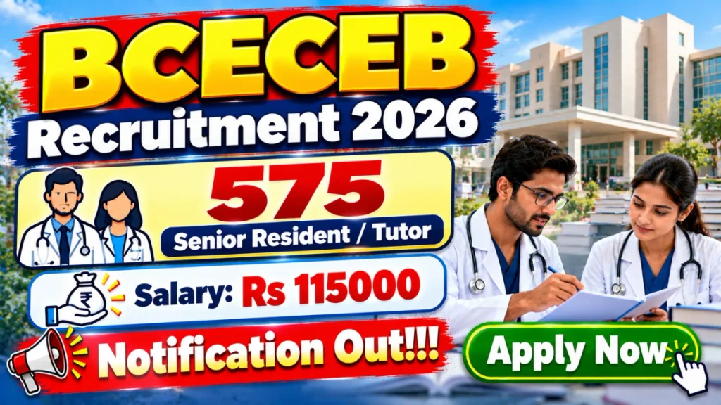 BCECEB Senior Resident / Tutor Recruitment 2026 Notification Out – Apply Online for 575 Posts BCECEB Senior Resident Recruitment