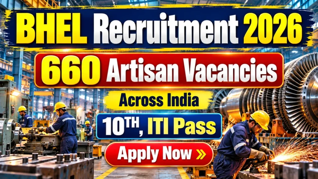 BHEL Artisan Recruitment 2026 Notification Out – Apply Online for 660 Posts BHEL Artisan Recruitment 660 Post Notification Out – Apply Online for 660 Posts