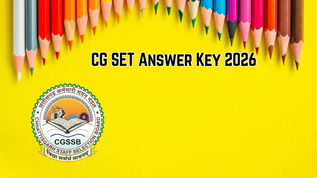 CG SET Answer Key 2026 Out - Download Paper 2 Model Answer PDF and Objection Link CG SET Answer Key 2026 Out - Download