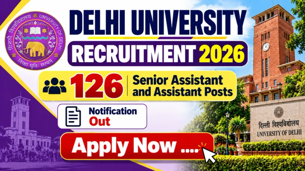 Delhi University Recruitment 2026 Notification Out – Apply Online for 126 Senior Assistant, Assistant Posts