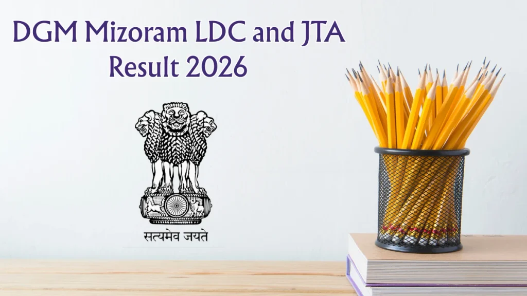 DGM Mizoram Result 2026 Out - Check LDC and Junior Technical Assistant Selected Candidates List DGM Mizoram Result
