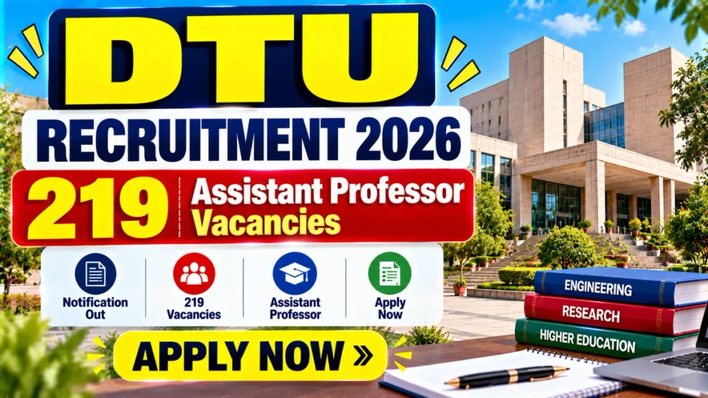 DTU Assistant Professor Recruitment 2026 - Apply Online From Oct 23 for 219 Posts DTU Assistant Professor Recruitment