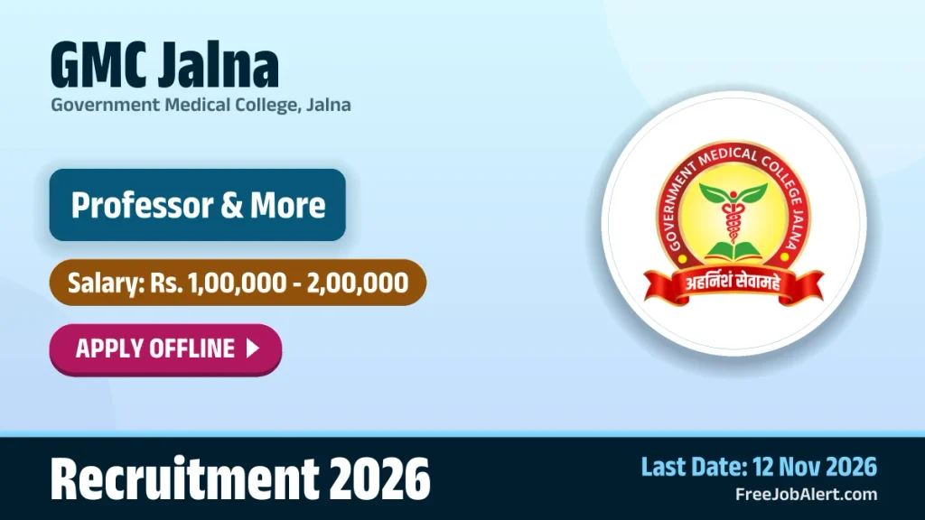 GMC Jalna Recruitment 2026 – Apply Offline for 20 Professor, Associate Professor and More Posts GMC Jalna Recruitment