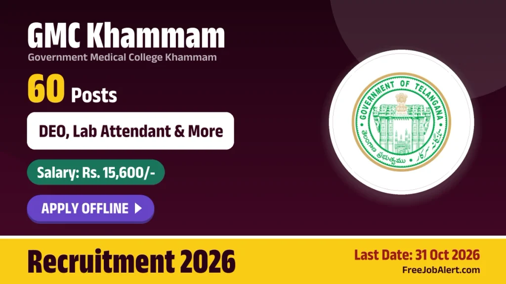 GMC Khammam Recruitment 2026 – Apply Offline for 60 DEO, Lab Attendant and Other Posts GMC Khammam Recruitment 2026 Apply