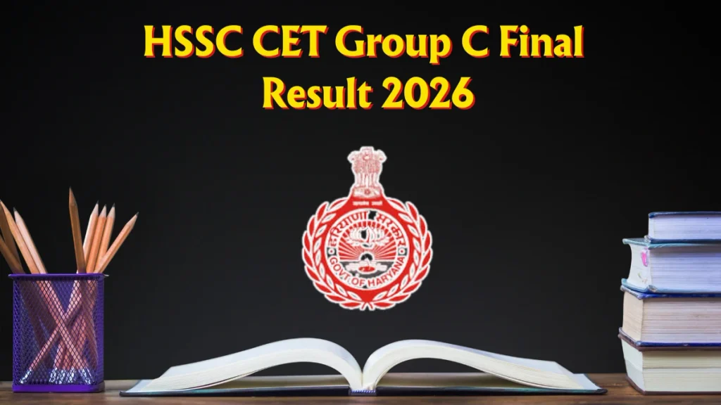 HSSC CET Group C Final Result 2026 Out - Download Revised Result PDF and Cut Off Marks HSSC CET Group C Final Result 2026