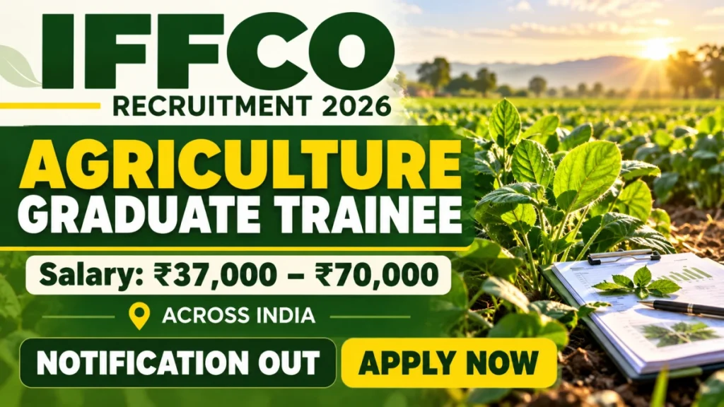 IFFCO AGT Recruitment 2026 Notification Out - Apply Online for Agriculture Graduate Trainee Posts IFFCO AGT Recruitment 2026 Notification Out - Apply Online for Agriculture Graduate Trainee Posts