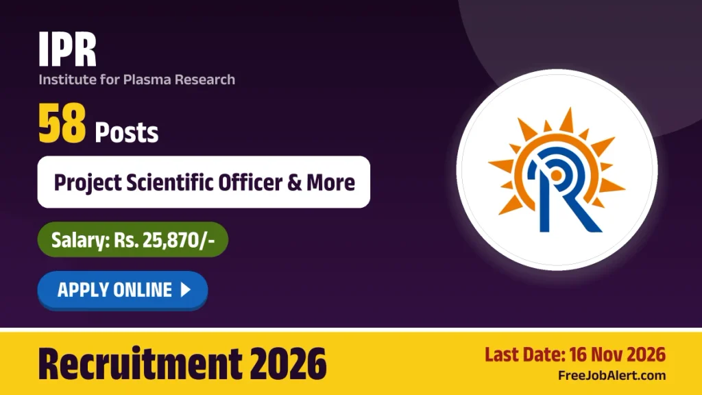 IPR Recruitment 2026 – Apply Online for 58 Project Scientific Assistant, Project Scientific Officer and More Posts IPR Recruitment 2026