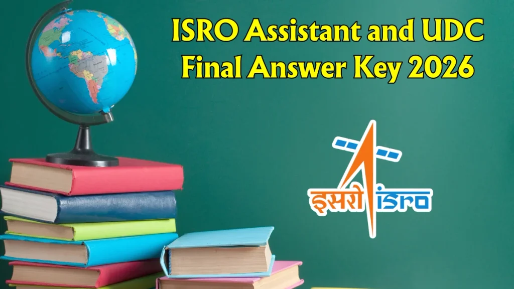ISRO Assistant & UDC Final Answer Key 2026 Out - Download Link ISRO Assistant & UDC Final Answer Key