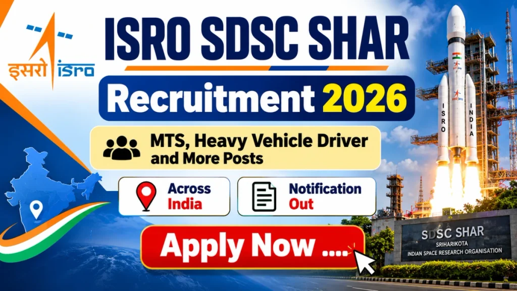 ISRO SDSC SHAR Recruitment 2026 Notification Out – Apply Online for 97 MTS, Heavy Vehicle Driver and More Posts ISRO SDSC SHAR Recruitment