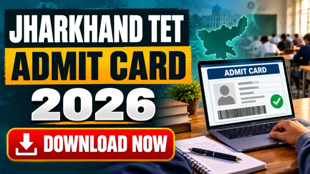 Jharkhand TET Admit Card 2026 Out Today - Download JTET Hall Ticket at jac.jharkhand.gov.in Jharkhand TET Admit Card 2026 Out Today - Download JTET Hall Ticket at jac.jharkhand.gov.in
