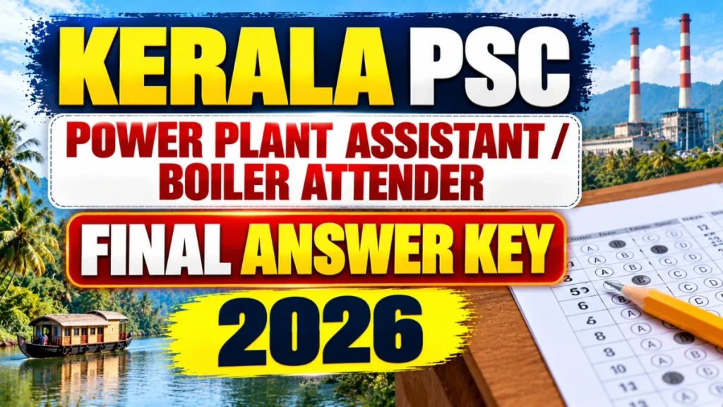Kerala PSC Final Answer Key 2026 Out - Download Power Plant Assistant / Boiler Attender PDF Kerala PSC Final Answer Key 2026 Out - Download Power Plant Assistant / Boiler Attender PDF
