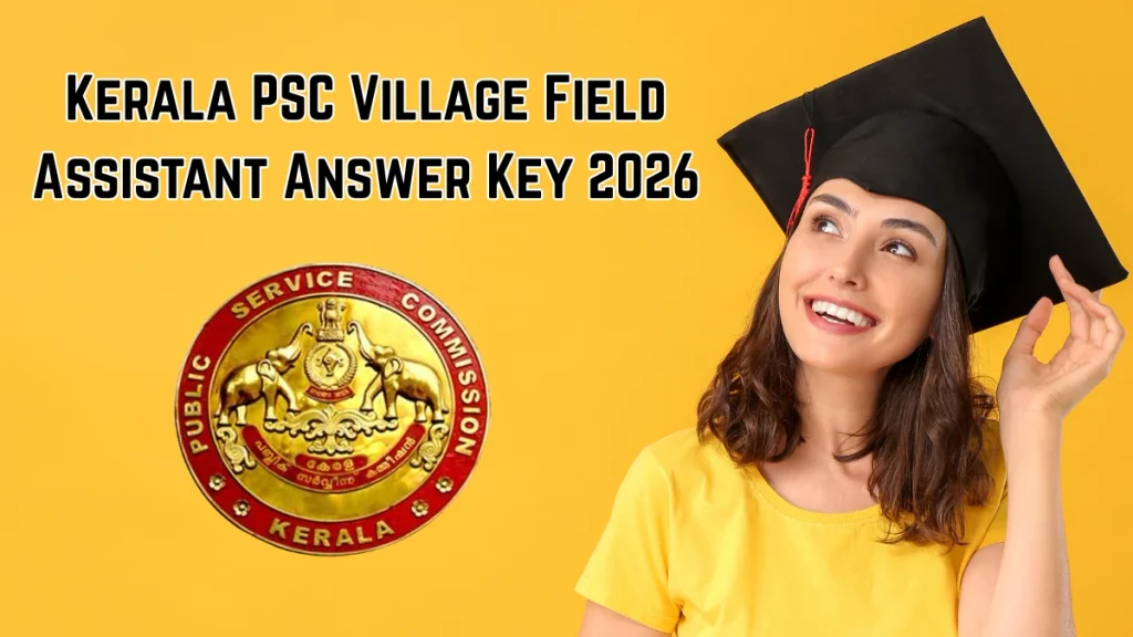 Kerala PSC Village Field Assistant Answer Key 2026 Out - Download Tamil, Malayalam and Kannada PDF KPSC Field Assistant Answer Key