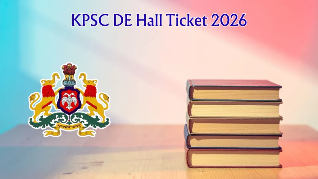 KPSC DE Hall Ticket 2026 Out - Download Kannada Language Viva-Voce at kpsc.karnataka.gov.in Download