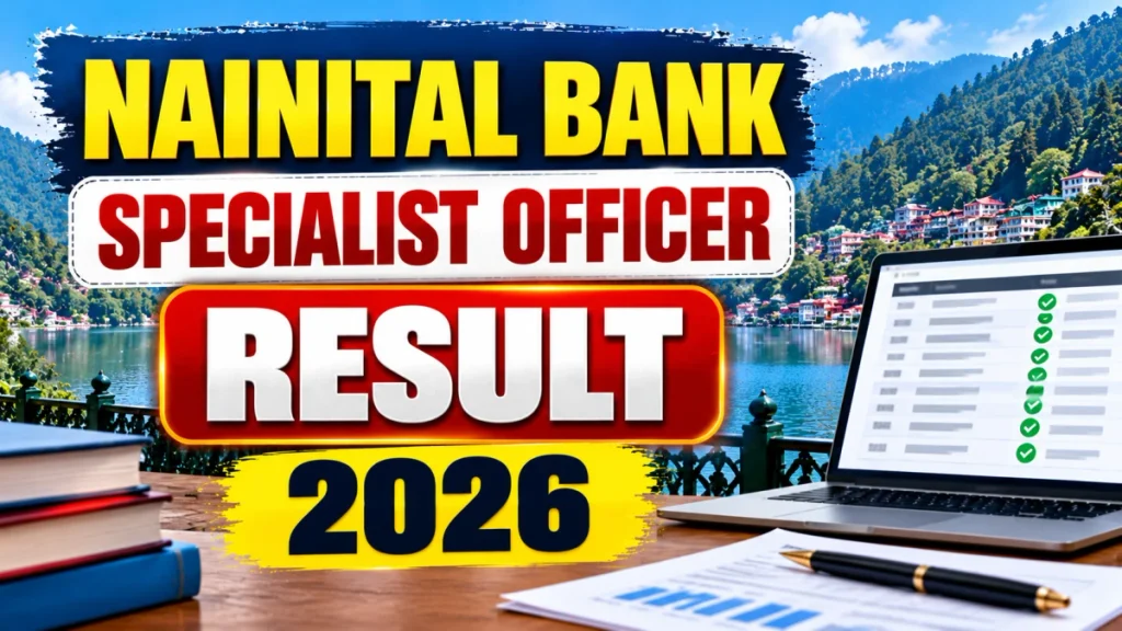 Nainital Bank Specialist Officer Result 2026 Out - Check Online Test at nainitalbank.bank.in Nainital Bank Specialist Officer Result 2026 Out - Check Online Test at nainitalbank.bank.in