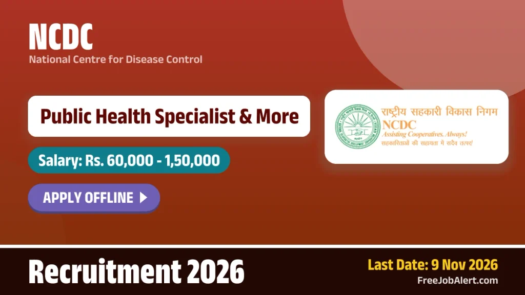 NCDC Recruitment 2026 Notification Out – Apply Offline for 30 Public Health Specialist, Technical Officer and More Posts NCDC Recruitment 2026 Notification