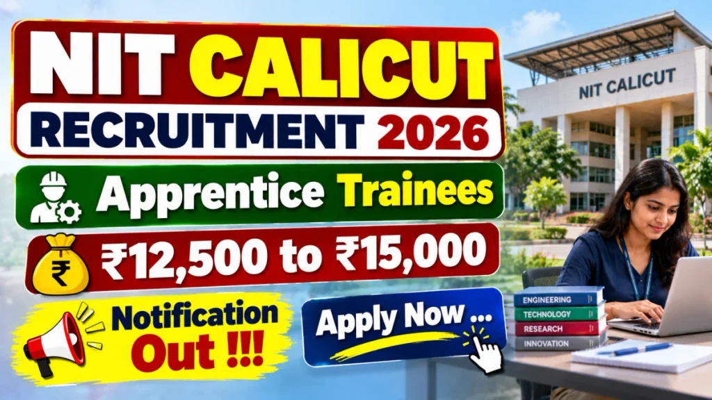 NIT Calicut Apprentices Recruitment 2026 – Apply Online for 31 Graduate and Technician Apprentice Posts NIT Calicut Apprentices Recruitment
