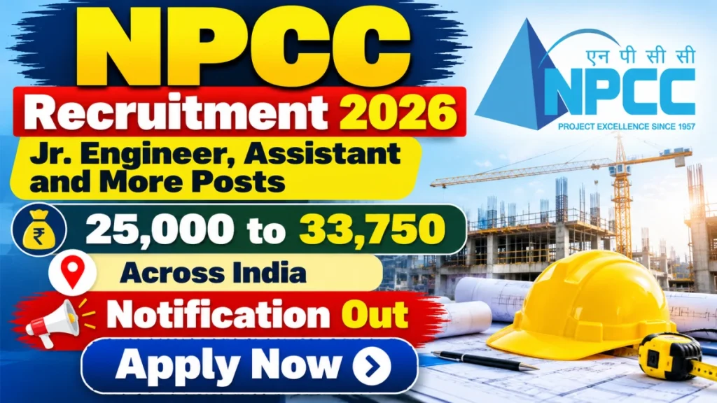 NPCC Recruitment 2026 Notification Out – Apply Online for 52 Assistant, Junior Engineer and More Posts