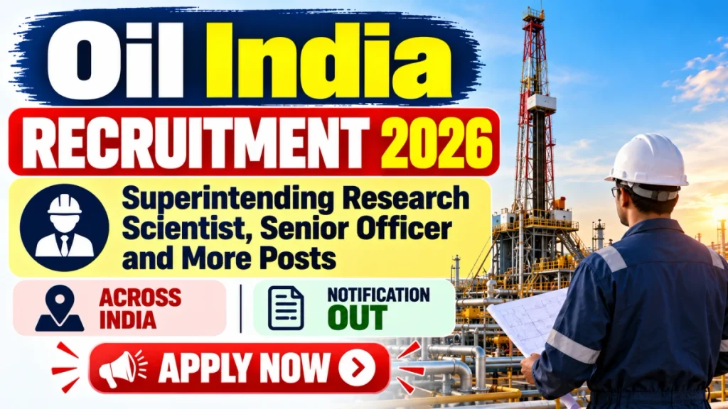 Oil India Executive Recruitment 2026 – Apply Online for 32 Superintending Research Scientist, Senior Officer and More Posts Oil India Executive Recruitment 2026