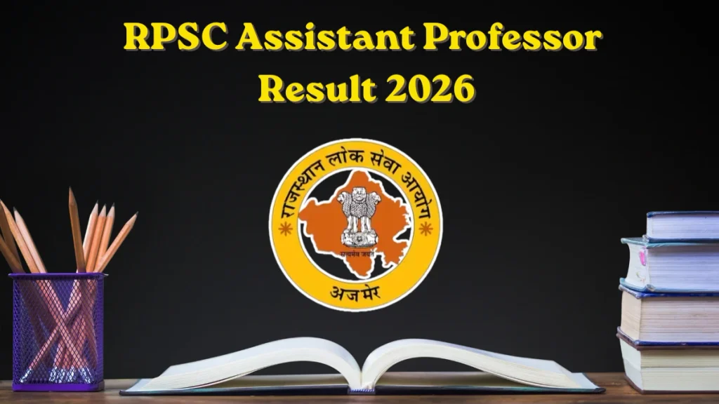 RPSC Assistant Professor Result 2026 Out - Download Main and Reserve List PDF RPSC Assistant Professor Result