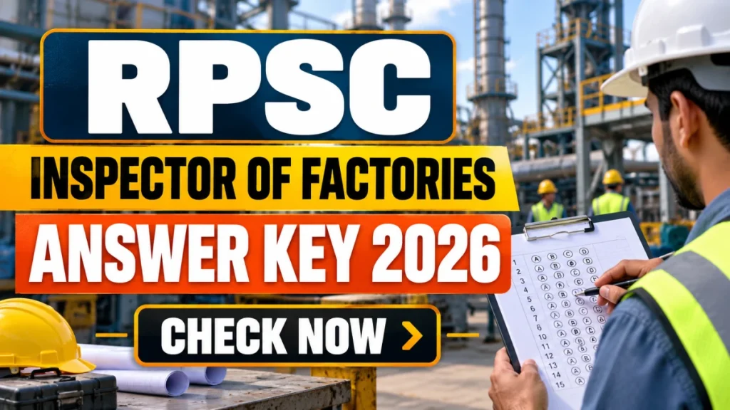 RPSC Inspector of Factories Model Answer Key 2026 Released - Download Chemical and Factories PDF