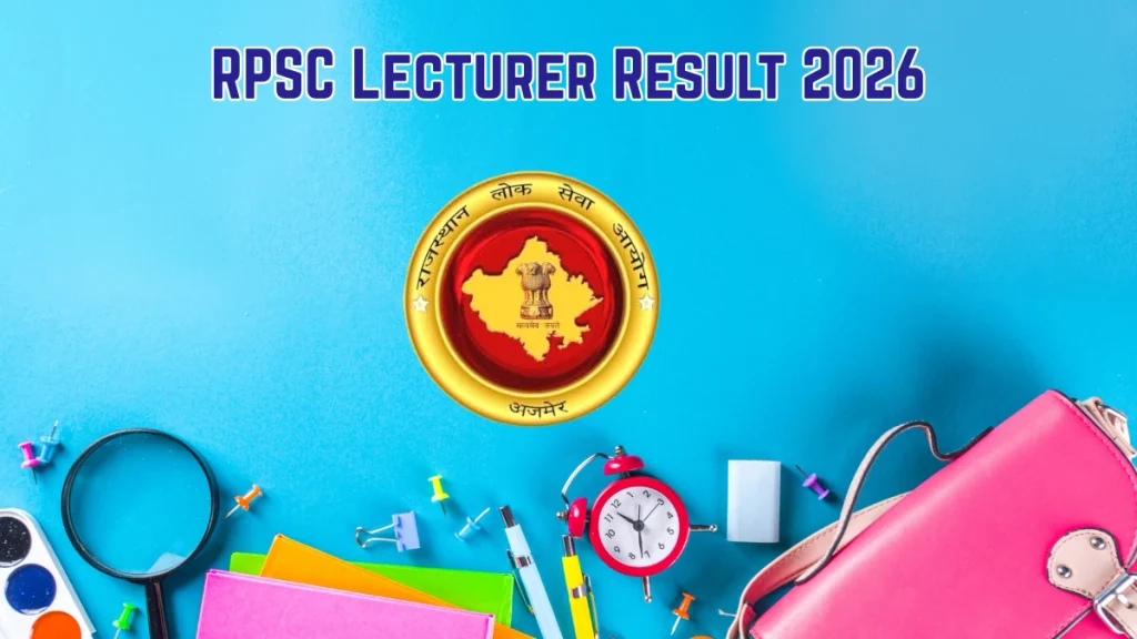 RPSC Lecturer Ayurved Department Result 2026 Out - Check Main and Reserve with Cut Off Marks RPSC Lecturer Ayurved Result