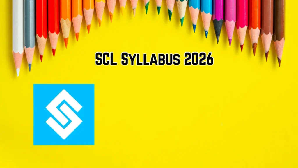 SCL Syllabus 2026 - Check Technician B and Technical Assistant Exam Pattern & Subject-Wise Syllabus PDF SCL Syllabus 2026 - Check Technician