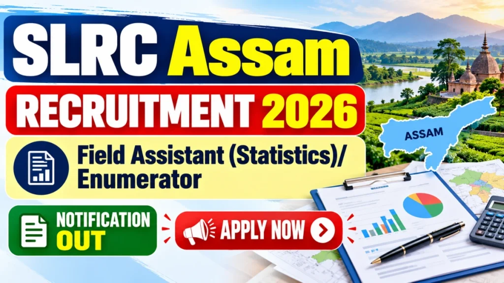 SLRC Assam Field Assistant/ Enumerator Recruitment 2026 – Apply Online for 72 Posts SLRC Asam Field Assistant Recruitment 2026 – Apply Online for 72 Posts