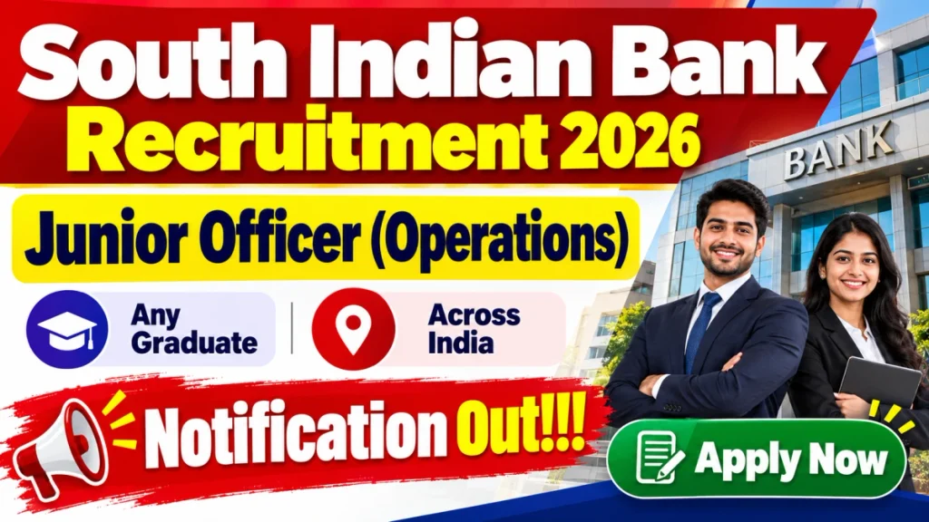 South Indian Bank Junior Officer Recruitment 2026 Notification Out – Apply Online for Operations Posts South Indian Bank Junior Officer Recruitment 2026 Notification Out – Apply Online for Operations Posts