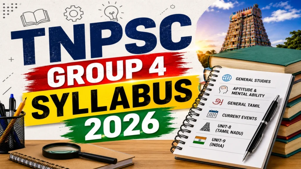 TNPSC Group 4 Syllabus 2026 - Subject-Wise Topics, Exam Pattern and PDF TNPSC Group 4 Syllabus 2026 - Subject-Wise Topics, Exam Pattern and PDF