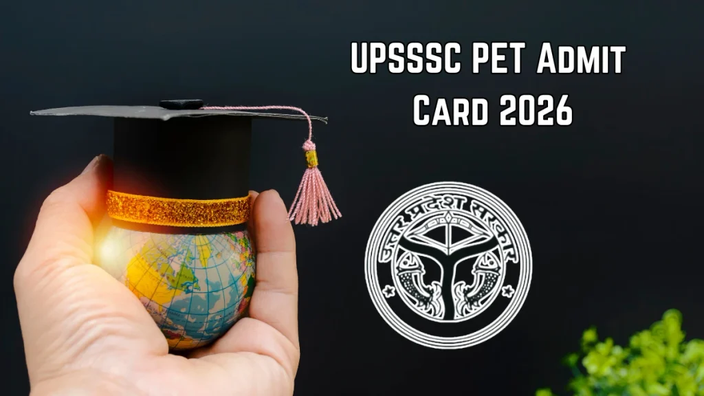 UPSSSC PET Admit Card 2026 Out - Download UP PET Hall Ticket PDF UPSSSC PET Admit Card 2026 Out